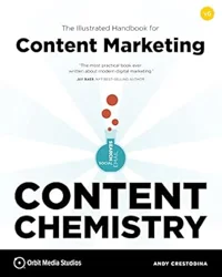 Essential Guide to Content Marketing: Reviews of Content Chemistry, 6th Edition