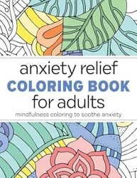 Mixed Reviews on Anxiety Relief Coloring Book for Adults