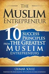 Praiseworthy Insights: The Muslim Entrepreneur Book Review Summary