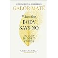 Exploring the Mind-Body Connection: When the Body Says No Book Review