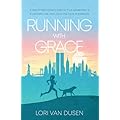 Running with Grace: A Captivating Memoir of Success, Adversity, and Personal Growth