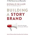 Building a StoryBrand: A Guide to Effective Branding and Messaging