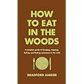 Informative Book for Foraging, Trapping, Fishing, and Hunting in the Wilderness