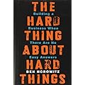 The Hard Thing About Hard Things: A Solid Business Management Book