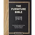 The Furniture Bible: A Comprehensive Guide for Furniture Restoration and Identification