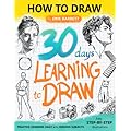 Learn to Draw in 30 Days: A Comprehensive Guide for Beginners