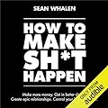Review: How to Make Sh*t Happen by Sean Whalen